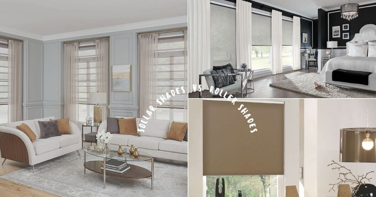 Solar Shades vs. Roller Shades Which is Right For You